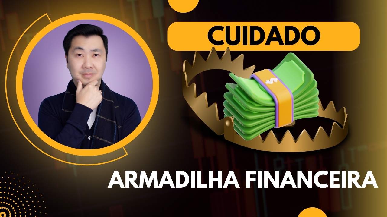 CUIDADO COM ESSAS 5 ARMADILHAS FINANCEIRAS