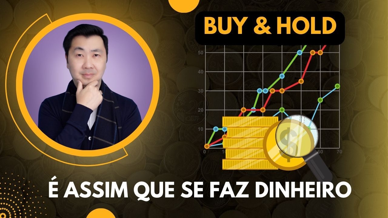 BUY & HOLD COMO ESTRATÉGIA DE INVESTIMENTO EM AÇÕES