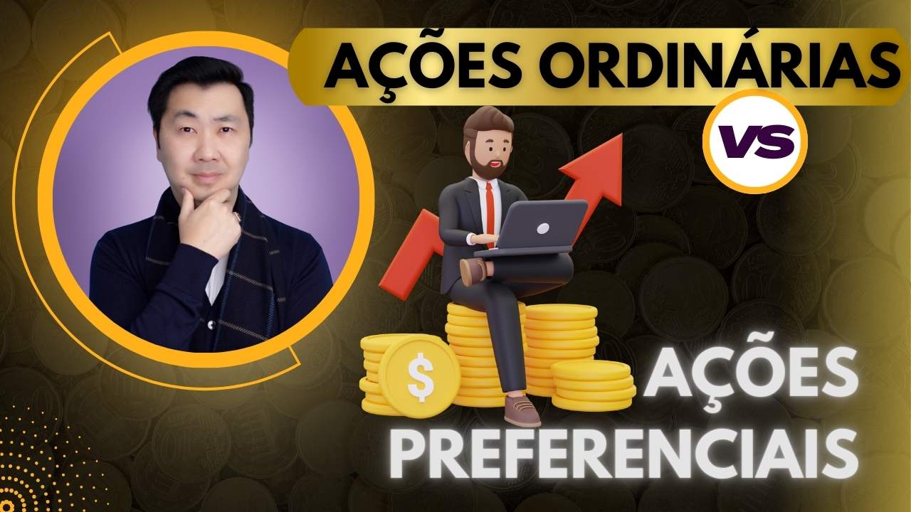 COMPRAR AÇÕES ON (ORDINÁRIAS) OU PN (PREFERENCIAIS)?