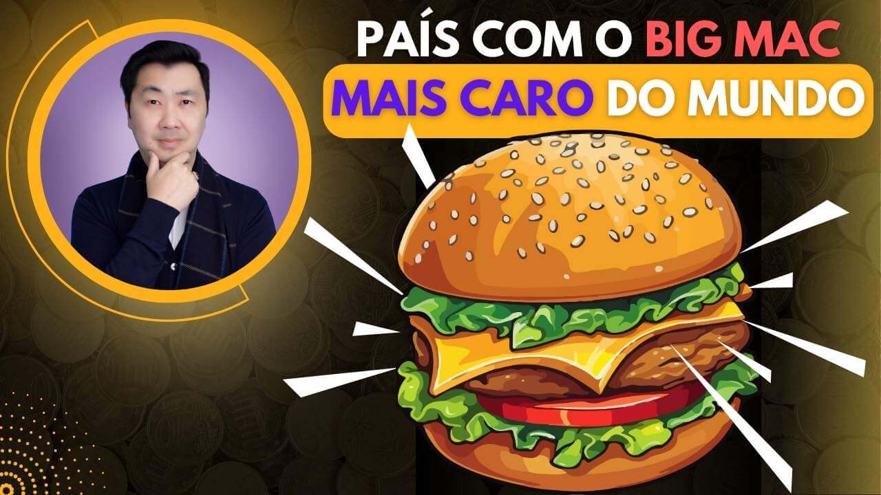 QUAL PAÍS TEM O BIG MAC MAIS CARO DO MUNDO? VEJA A POSIÇÃO DO BRASIL.