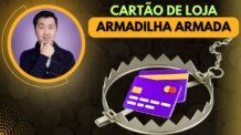 A ARMADILHA DO CARTÃO DE CRÉDITO DE LOJA