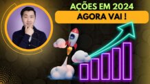 PORQUE AS AÇÕES VÃO DISPARAR AINDA EM 2024? ENTENDA A GRANDE VIRADA!