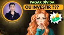 VOCÊ ESTÁ PERDENDO DINHEIRO! PAGAR DÍVIDAS OU INVESTIR: QUAL A MELHOR ESCOLHA?