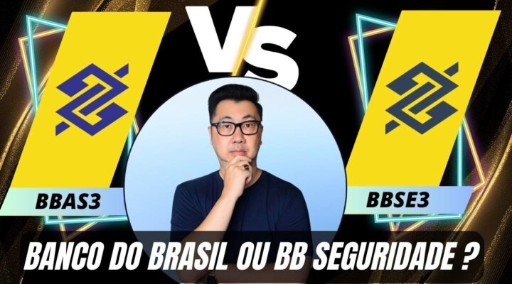 INVESTIR NO BANCO DO BRASIL (BBAS3) OU NA BB SEGURIDADE (BBSE3)?